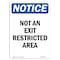 Signmission OSHA Notice, 7" Height, Not An Exit Restricted Area Sign, 7" X 5", Portrait OS-NS-D-57-V-15163 - alternate 1